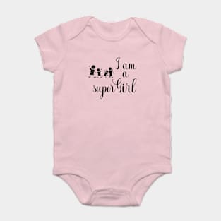 I am a super girl Baby Bodysuit